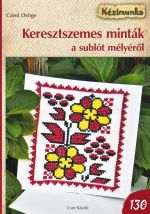Cami Dröge - Keresztszemes minták a sublót mélyéről - Színes ötletek 130.